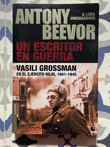 Un Escritor En Guerra Vasili Grossman En El Ejercito Rojo