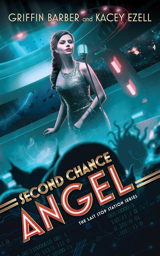 Libro: Second Chance Angel (last Stop Station Series, Book 1