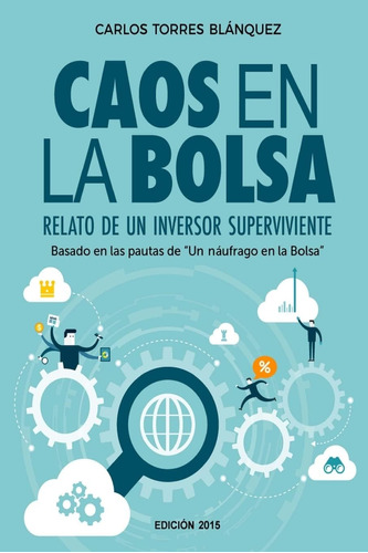 Libro: Caos En La Bolsa: Relato De Un Inversor Superviviente