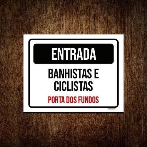 Placa Entrada Banhista Ciclistas Porta Fundos 18x23