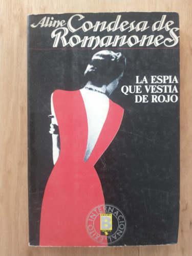 La Espía Que Vestia De Rojo - Aline Condesa De Romanones