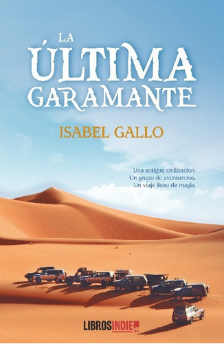 La Última Garamante, De Isabel Gallo. Editorial Libros Indie, Tapa Blanda En Español, 2023