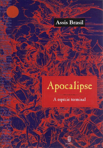Apocalipse - A Espécie Terminal, De Assis Brasil., Vol. 1. Editora Imago, Capa Mole Em Português, 2001