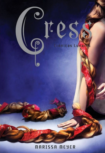 Cress. Crónicas Lunares 3 - Marissa Meyer