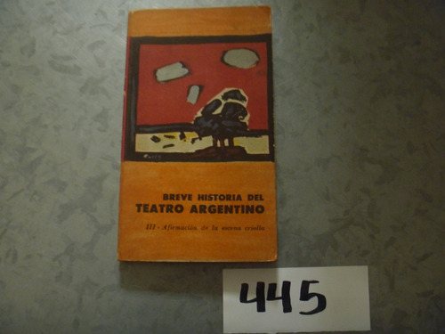 Breve Historia Del Teatro Argentino 3 Afirmación De La ...