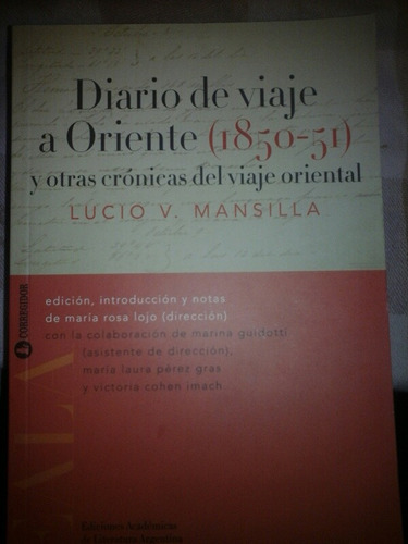 Diario De Viaje A Oriente( 1850-51) Y Otras Crónicas Del