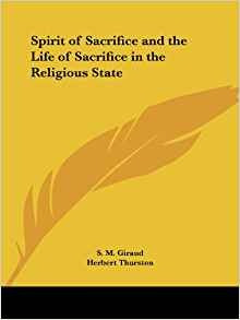 Spirit Of Sacrifice And The Life Of Sacrifice In The Religio