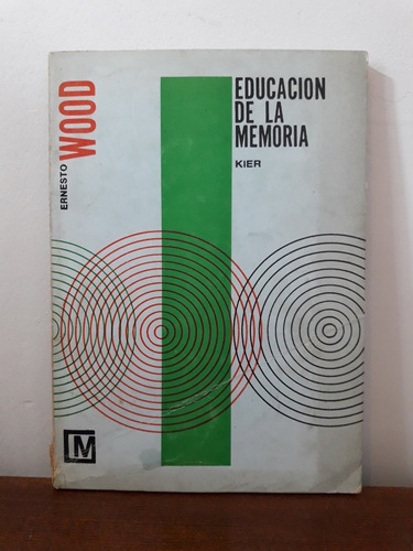Ernesto Wood - Educacion De La Memoria