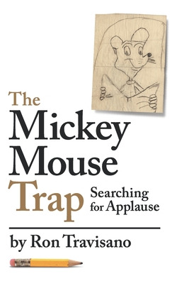 Libro The Mickey Mouse Trap: Searching For Applause - Tra...