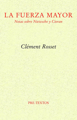 Libro La Fuerza Mayor - Rosset, Clement