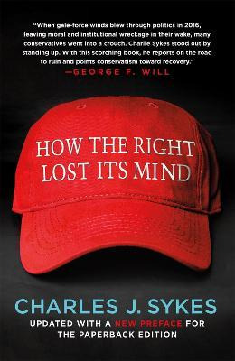 Libro How The Right Lost Its Mind - Charles J. Sykes