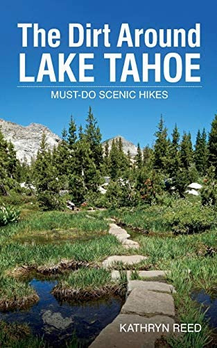 Libro:  The Dirt Around Lake Tahoe: Must-do Scenic Hikes