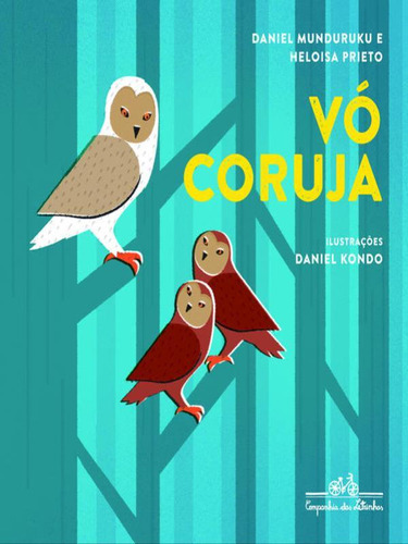 Vó Coruja, De Prieto, Heloisa. Editora Companhia Das Letrinhas, Capa Mole, Edição 1ª Edição - 2014 Em Português