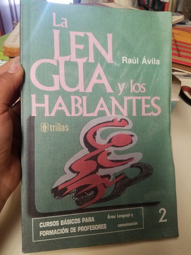 La Lengua Y Los Hablantes 2- Raúl Ávila