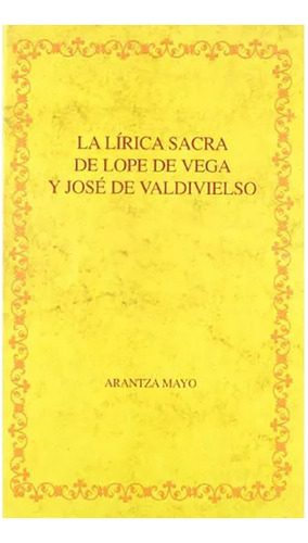 La Lirica Sacra De Lope De Vega Y Jose De Va - #w