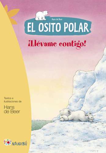 El Osito Polar. ¡llévame Contigo! (libro Original)