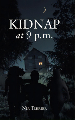 Kidnap At 9 P.m., De Terrier, Nia. Editorial Newman Springs Pub Inc, Tapa Dura En Inglés