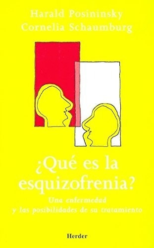 Que Es La Esquizofrenia ?, De Posininsky Harald. Editorial Herder, Tapa Blanda En Español, 2004
