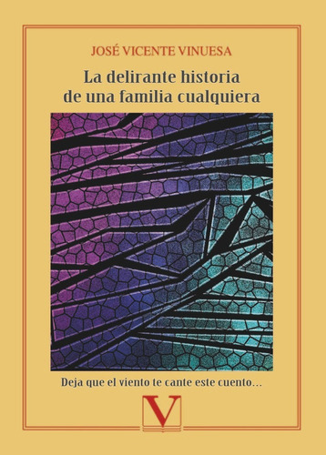 Libro La Delirante Historia De Una Familia Cualquiera