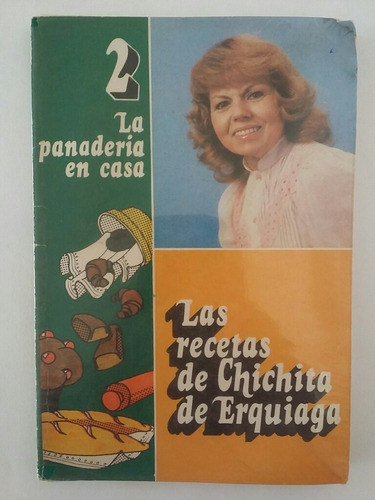 Las Recetas De Chichita De Erquiaga. No. 2.