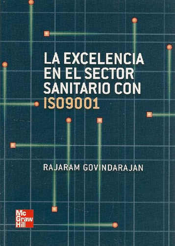 Libro La Excelencia En El Sector Sanitario Con Iso9001 De Ra