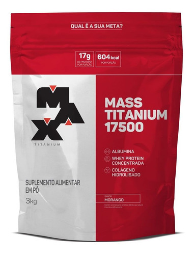 Mass Titanium 17500 - 3000g Refil Morango - Max Titanium