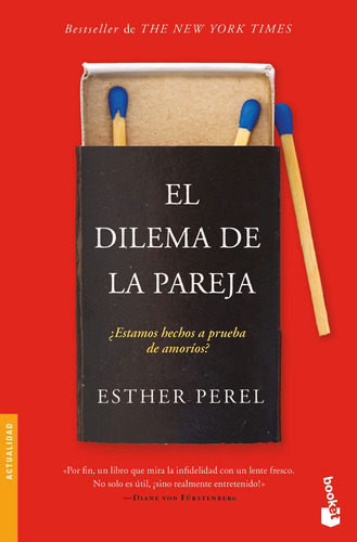 El Dilema De La Pareja: ¿Estamos hechos a prueba de amoríos?, de Perel, Esther. Serie Fuera de colección, vol. 1.0. Editorial Booket México, tapa blanda, edición 1.0 en español, 2022