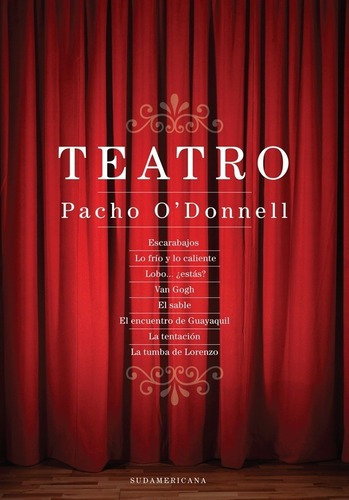 Teatro (o'donnell): Escarabajos / Lo Frio Y Lo Calie, de O'Donnell, Pacho. Editorial Sudamericana en español
