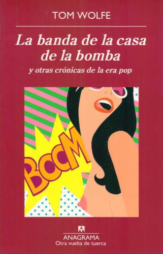 Banda De La Casa De La Bomba Y Otras Cronicas De La Era Pop,