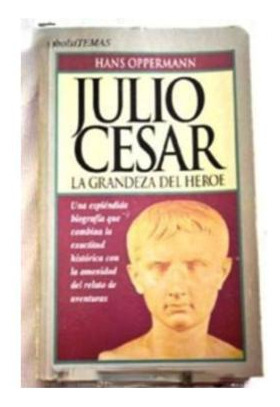 Julio Cesar La Grandeza Del Heroe