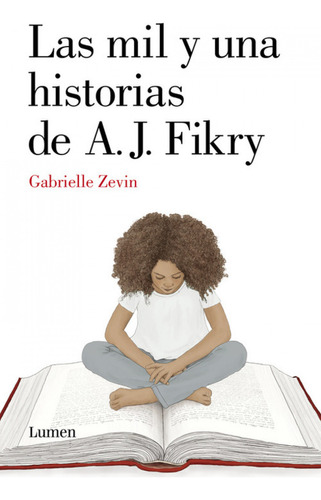 Libro Las Mil Y Una Historias De A J Fikry De Zevin Gabriell