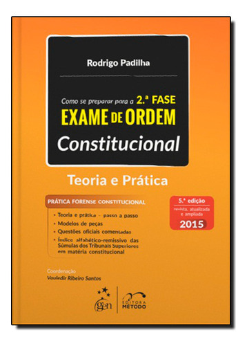 Como Se Preparar Para A 2ª Fase: Exame De Ordem - Constitucional, De Rodrigo  Padilha. Editora Metodo - Grupo Gen, Capa Dura Em Português