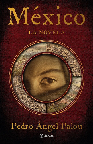 Mexico La Novela - Palou Pedro Angel