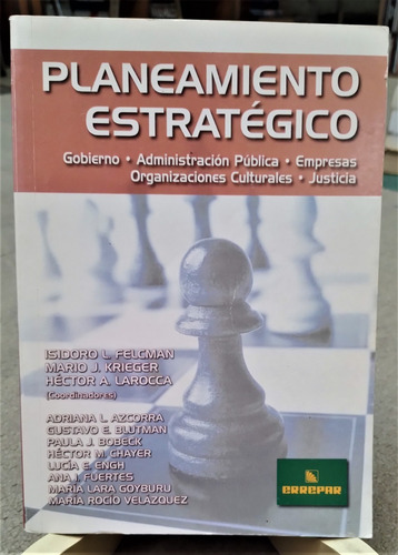 Planeamiento Estratégico. Felcman, Krieger, Larocca (coord.)