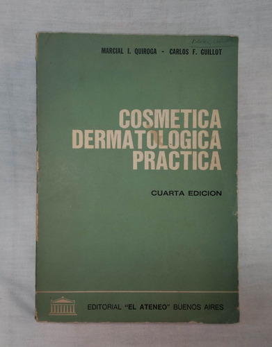 Cosmética Dermatológica Practica - Quiroga / Guillot