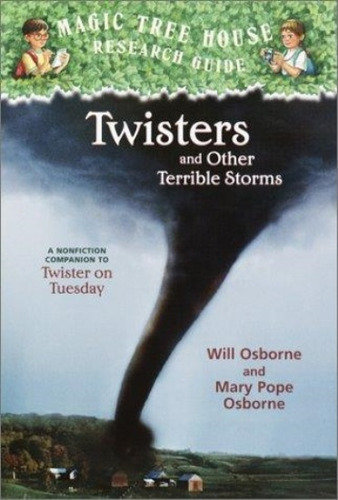 Twisters & Other Terrible Storms - Magic Tree House Gde