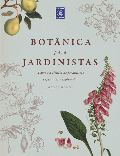 Botânica para Jardinistas, de Hodge, Geoff. Editora Europa Ltda., capa mole em português, 2021