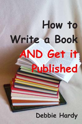 Libro How To Write A Book And Get It Published - Hardy, D...