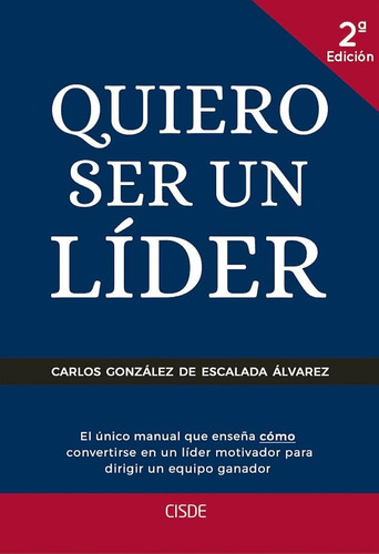 Quiero Ser Un Líder (sin Coleccion) / Carlos González De Esc