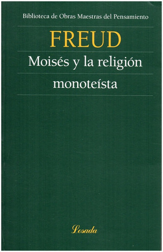 Moises Y La Religion Monoteista (o.m.p.) *10*, De Freud. Editorial Losada En Español