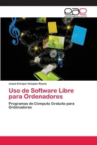 Comprar Libro: Uso De Software Libre Para Ordenadores: Programas De
