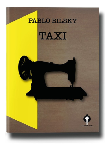 Taxi, De Bilsky, Pablo. Editorial Le Pecore Nere, Tapa Blanda, Edición 1 En Español