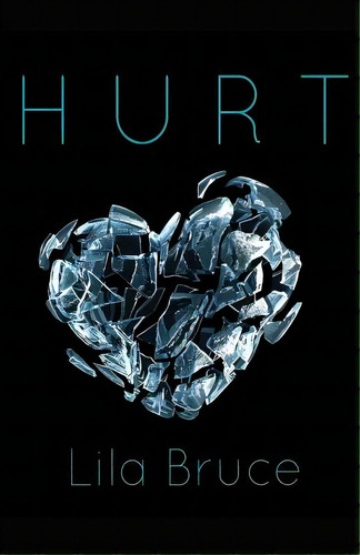Hurt, De Bruce, Lila. Editorial Createspace, Tapa Blanda En Inglés