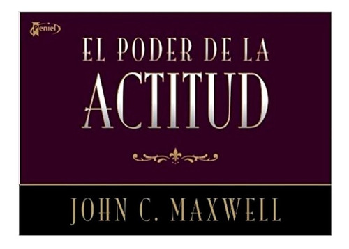 El Poder De La Actitud - John C. Maxwell
