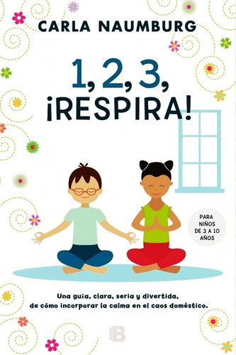 1 2 3 Respira Carla Naumburg Mindfulness Nuevo