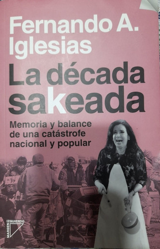 La Decada Sakeada Fernando Iglesias