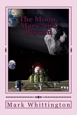 Libro The Moon, Mars, And Beyond : Two Tales From The Com...