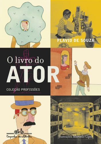 O Livro Do Ator: O Livro Do Ator, De Souza, Flavio De. Editora Companhia Das Letrinhas, Capa Mole, Edição 1 Em Português, 2001