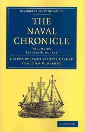 Libro The Cambridge Library Collection - Naval Chronicle ...