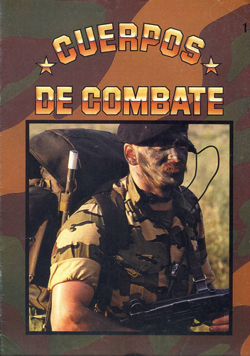 Enciclopedia Cuerpos De Combate Fascículo Nº 1